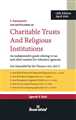 LAW AND PROCEDURE ON CHARITABLE TRUSTS AND RELIGIOUS INSTITUTIONS - Mahavir Law House(MLH)